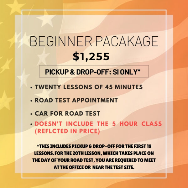 BEGINNER PACKAGE WITHOUT 5 HOUR CLASS INCLUDES PICK UP/ DROP OFF IN STATEN ISLAND